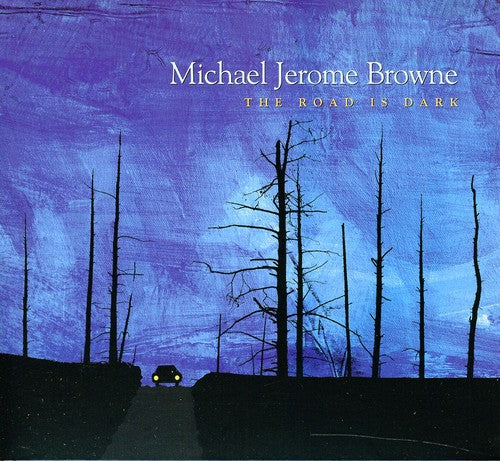 Browne, Michael Jerome: The Road Is Dark