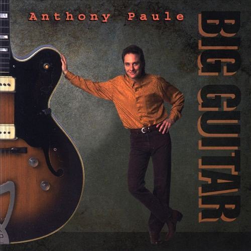 Paule, Anthony: Big Guitar