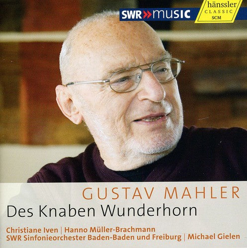 Mahler / Iven / Swr Sinfonieorchester / Gielen: Des Knaben Wunderhorn