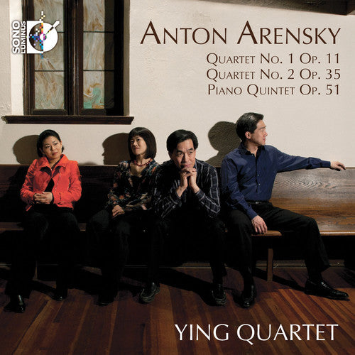 Arensky / Ying Quartet: Quartets Nos 1 & 2 / Piano Quintet