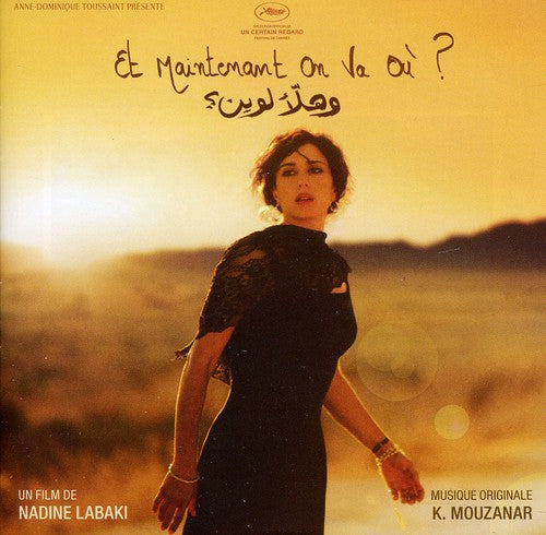 Mouzanar, Khaled: Et Maintenant On Va Ou (Original Soundtrack)