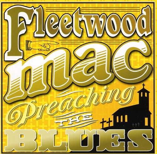 Fleetwood Mac: Preaching the Blues