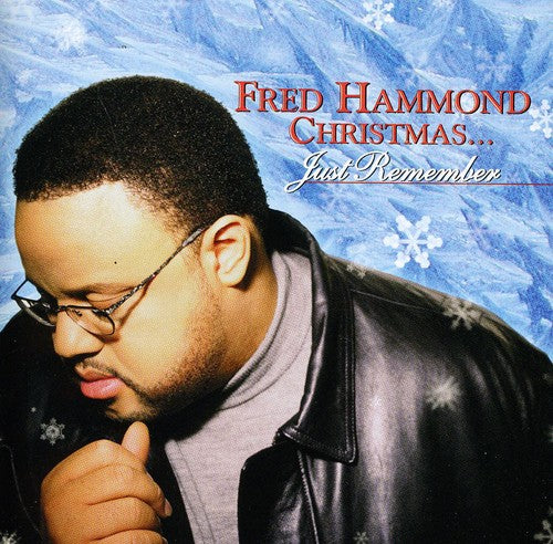 Hammond, Fred: Fred Hammond Christmas: Just Remember