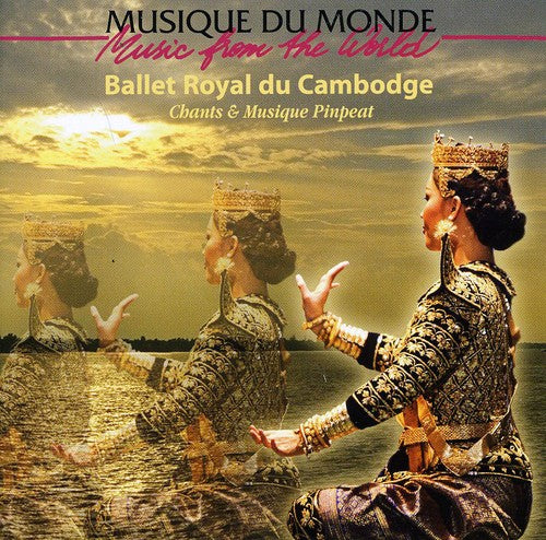 Royal Ballet of Cambodia: Pinpeat Music & Songs