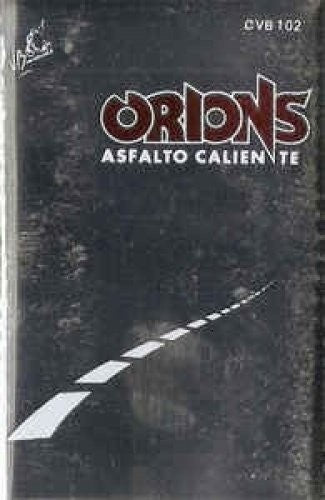 Orion's: Asfalto Caliente