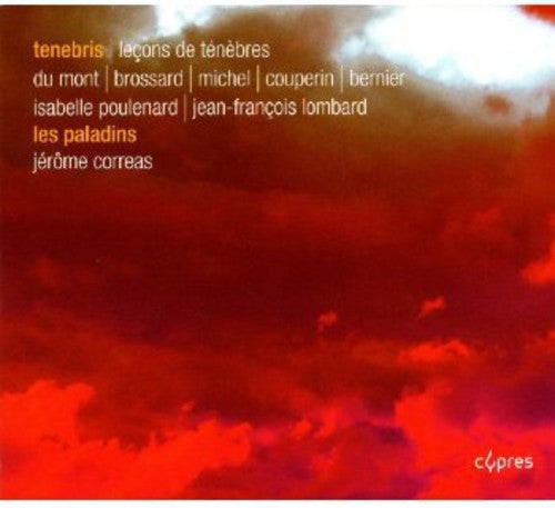 Brossard / Bernier / Couperin: Tenebris-Lecons de Tenebres