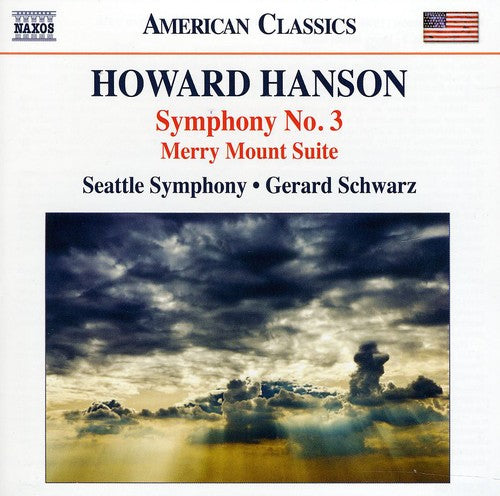 Hanson / Seattle Sym / Schwarz: Symphony 3: Merry Mount Suite