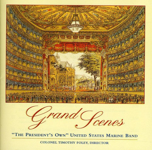 Wagner / Rossini / Us Marine Band / Foley: Grand Scenes