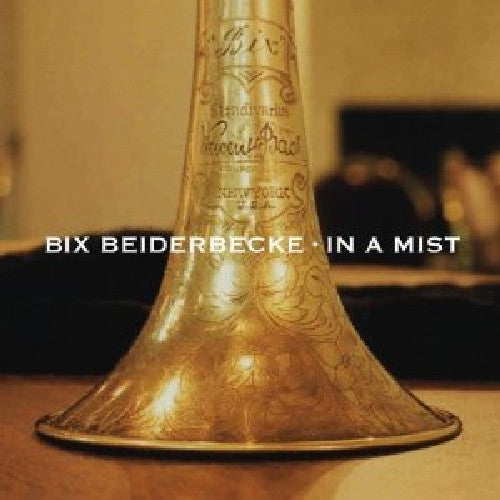 Beiderbecke, Bix: In a Mist