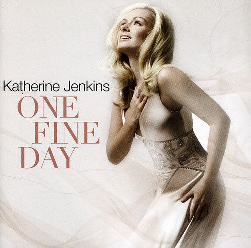 Jenkins, Katherine: One Fine Day