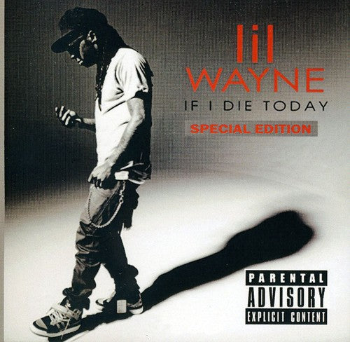 Lil Wayne: If I Die Today