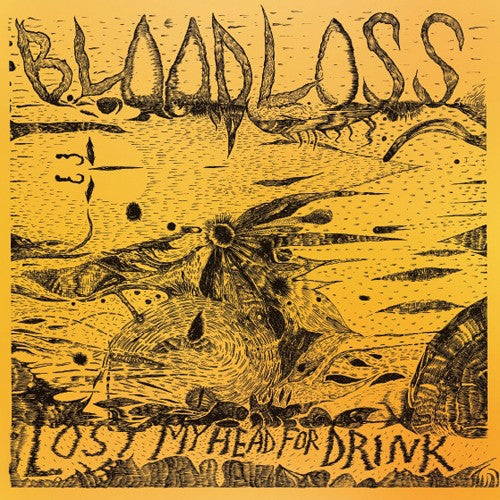 Bloodloss: Lost My Head for Drink