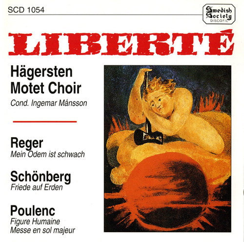 Reger / Schonberg / Hagersten Motet Choir: Liberte