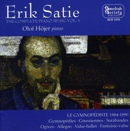 Satie / Hojer: Complete Piano Music 1