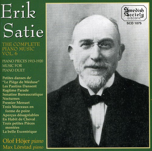 Satie / Hojer / Lorstad: Complete Piano Music 6