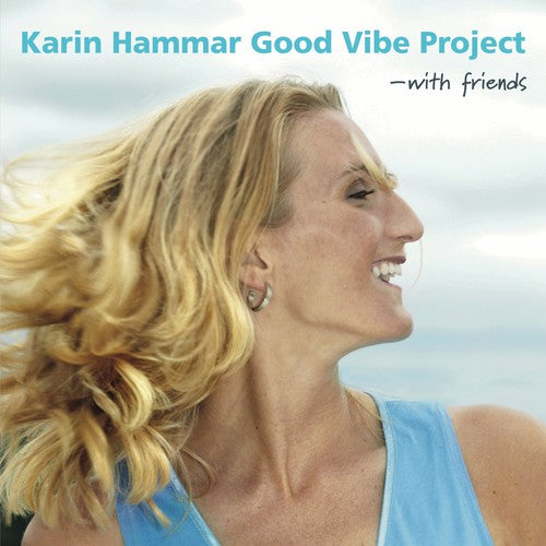 Hammar, Karin: Good Vibe Project-With Friends