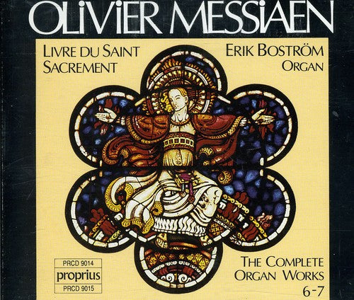 Messiaen / Bostrom: Complete Organ Works 6 & 7