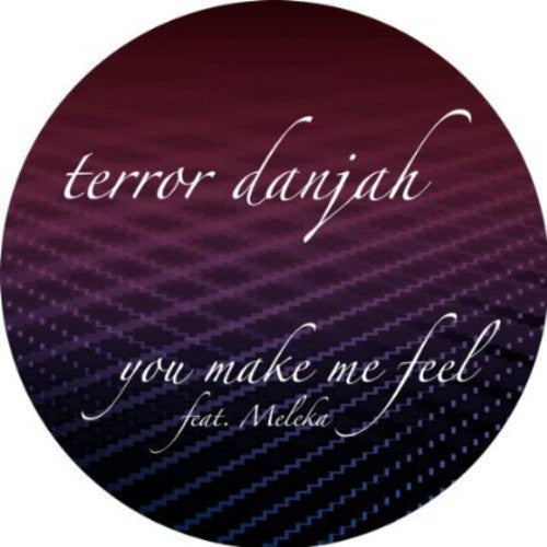 Terror Danjah: U Make Me Feel