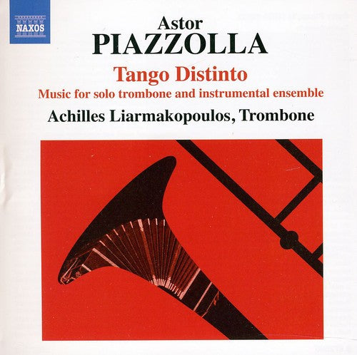 Piazzolla / Liarmakopoulos / Thompson / Powis: Tango Distinto: Music for Solo Trombone &