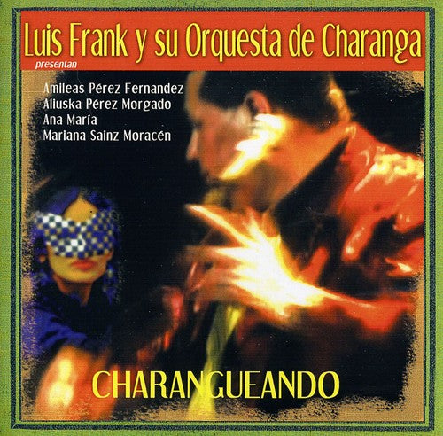 Frank, Luis & Orquesta De Charanga: Charangueando