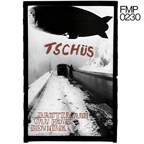 Brotzmann / Bennink / Van Hove: Tschus