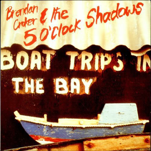 Crocker, Brendan & the 5 O'Clock Shadows: Boat Trips in the Bay