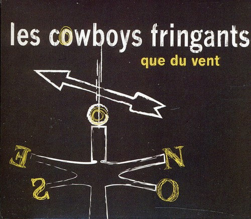 Cowboys Fringants: Que Du Vent