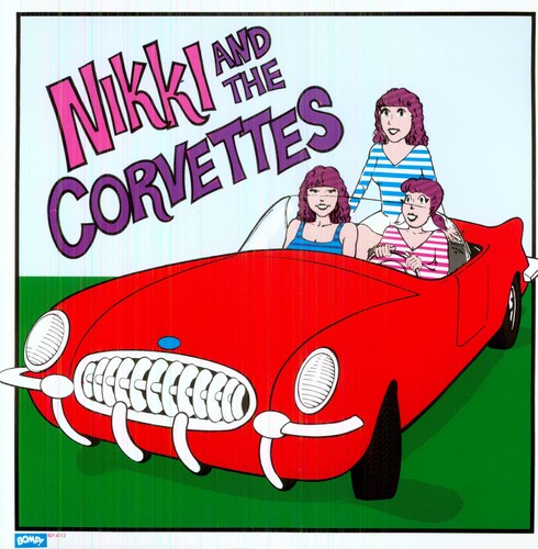 Nikki & the Corvettes: Nikki and The Corvettes