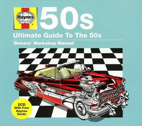 Haynes: Ultimate Guide to the 50's / Various: Haynes: Ultimate Guide to the 50's / Various