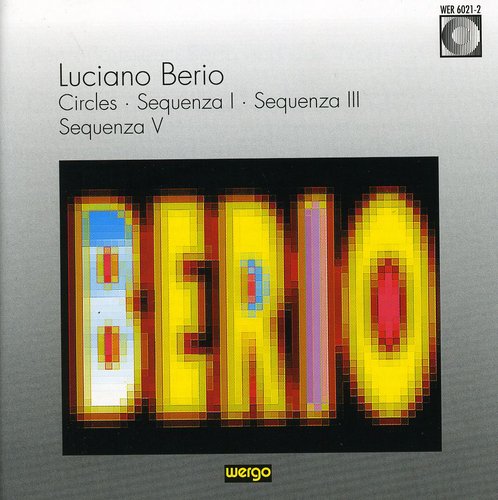 Berio / Berberian / Pierre / Nicolet / Globokar: Circles / Sequenza 1, 3 & 4