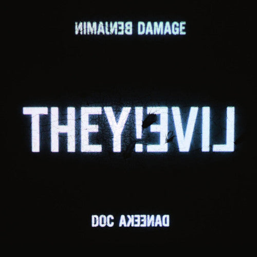 Damage, Benjamin / Daneeka, Doc: They!Live