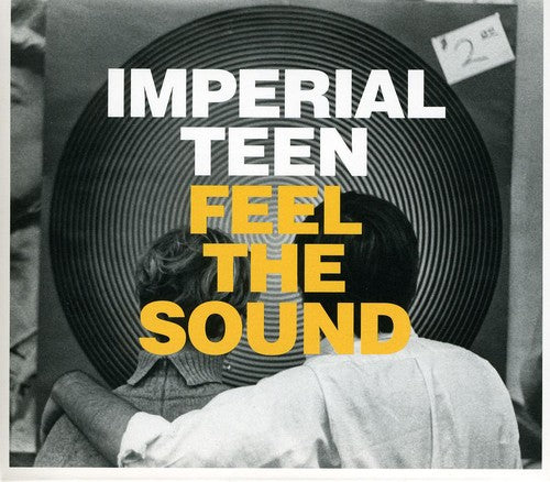 Imperial Teen: Feel The Sound