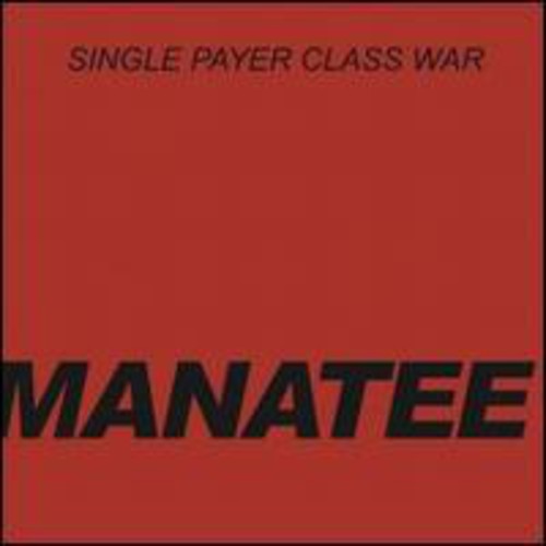 Manatee: Single Payer Class War [Flexi]