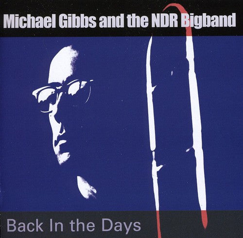 Gibbs, Michael & Ndr Bigband: Back in the Day