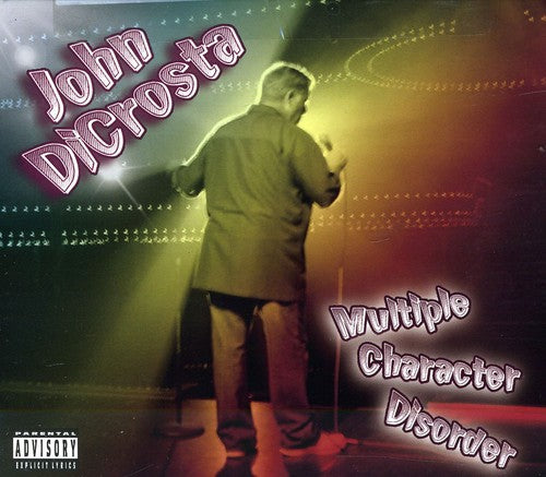 Dicrosta, John: Multi Character Disorder