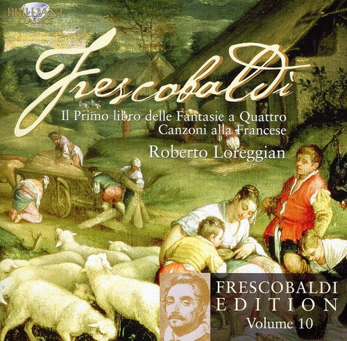 Frescobaldi / Lorregian: Frescobaldi Edition 10