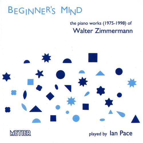 Zimmermann / Pace: Beginner's Mind Works for Piano