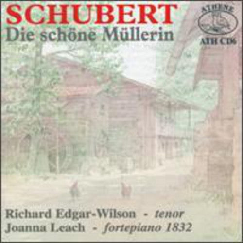 Schubert / Edgar-Wilson / Leach: Die Schone Mullerin