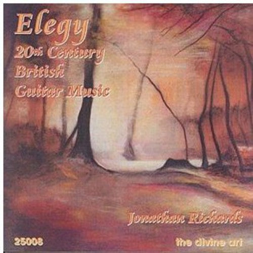 Biberian / Richards, Jonathan: Elegy 20th Century British Guitar Music