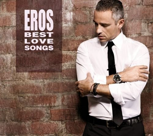 Ramazzotti, Eros: Best Love Songs