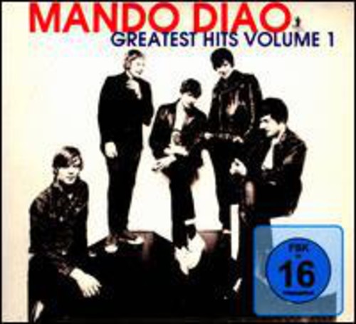 Mando Diao: Vol. 1-Greatest Hits