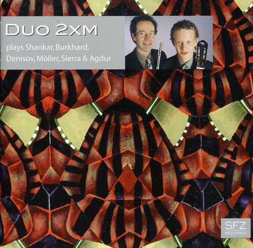 Shankar / Burkhard / Denisov / Moller / Duo 2Xm: Duo 2XM Plays Shankar & Burkhard & Denisov