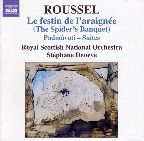 Roussel / Royal Scottish National Orch / Deneve: Festin de L'araignee: The Spider's Banquet