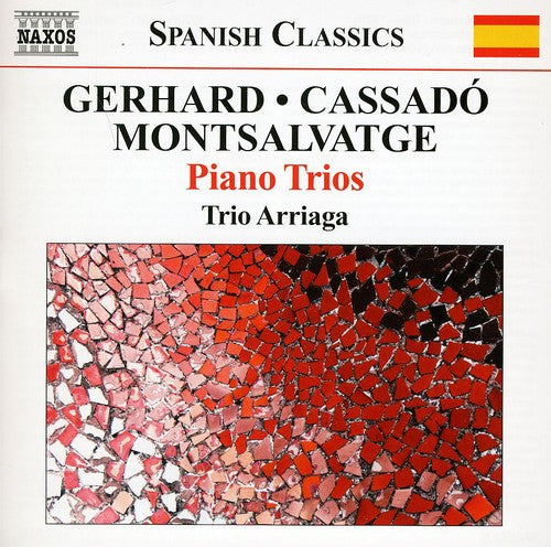 Montsalvatge / Gerhard / Cassado / Trio Arriaga: Piano Trios