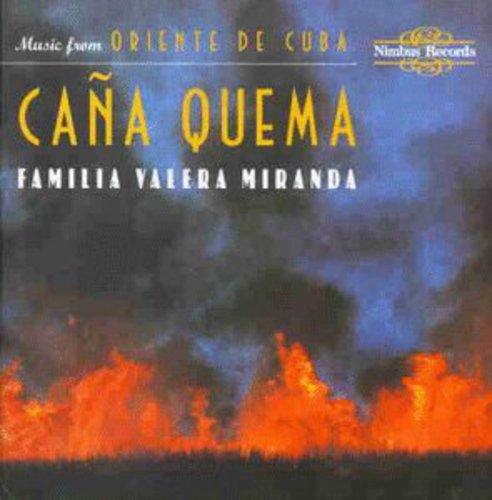 Familia Valera Miranda: Cana Quema