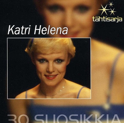 Helena, Katri: Tahtisarja : 30 Suosikkia