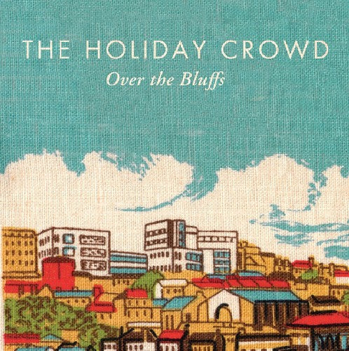 Holiday Crowd: Over The Bluffs