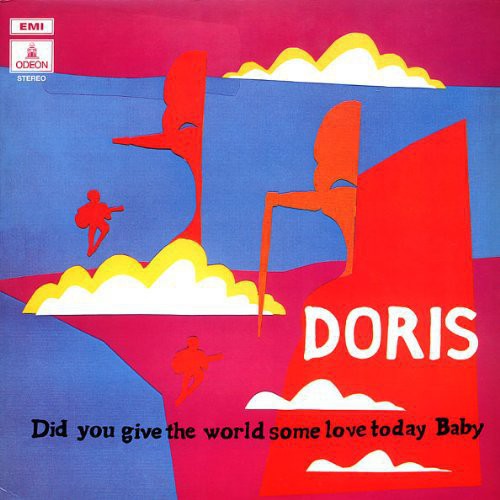 Doris: Did You Give the World Some Love Today Baby