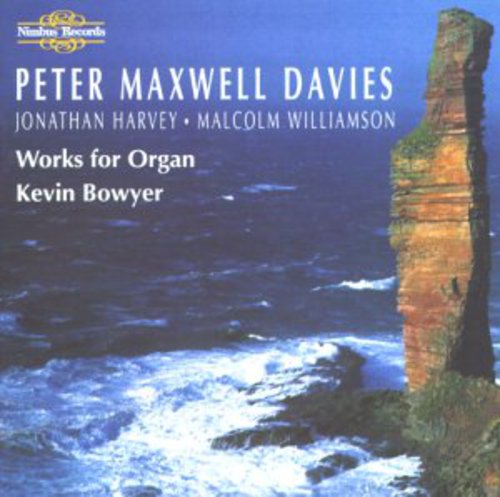 Davies, Peter Maxwell / Bowyer: Works for Organ