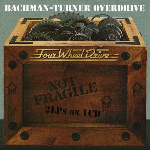 Bto ( Bachman-Turner Overdrive ): Not Fragile / Four Wheel Drive